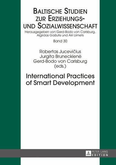 Robertas Jucevicius, Jurgita Bruneckiene, Gerd-Bodo von Carlsburg - International Practices of Smart Development, Inbunden
