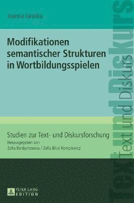 bokomslag Modifikationen Semantischer Strukturen in Wortbildungsspielen