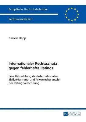 Internationaler Rechtsschutz gegen fehlerhafte Ratings