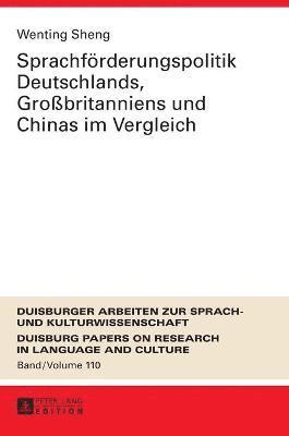 Wenting Sheng, Ulrich Ammon - Sprachfoerderungspolitik Deutschlands, Großbritanniens und Chinas im Vergleich, Inbunden