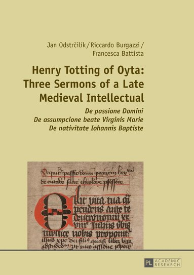 Jan Odstrčilík, Riccardo Burgazzi, Francesca Battista - Henry Totting of Oyta: Three Sermons of a Late Medieval Intellectual, Häftad