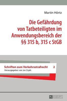 bokomslag Die Gefaehrdung von Tatbeteiligten im Anwendungsbereich der  315 b, 315 c StGB