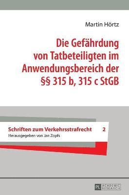 Martin Hörtz, Martin Hortz - Gefaehrdung von Tatbeteiligten im Anwendungsbereich der §§ 315 b, 315 c StGB, Inbunden