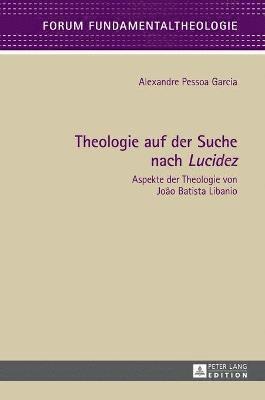 Theologie auf der Suche nach Lucidez