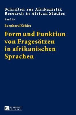 bokomslag Form und Funktion von Fragesätzen in afrikanischen Sprachen