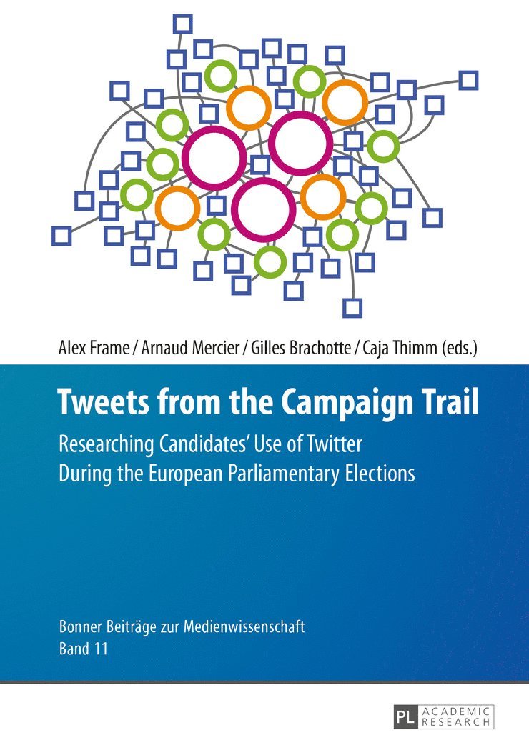 Caja Thimm, Arnaud Mercier, Alex Frame, Gilles Brachotte - Tweets from the Campaign Trail, Inbunden