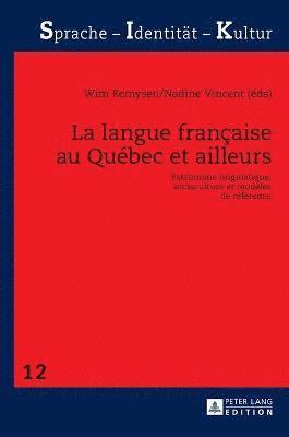 La langue franaise au Qubec et ailleurs 1