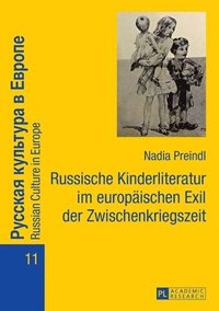 bokomslag Russische Kinderliteratur im europaeischen Exil der Zwischenkriegszeit