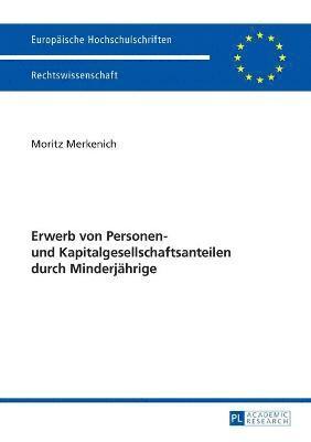 Erwerb von Personen- und Kapitalgesellschaftsanteilen durch Minderjaehrige 1