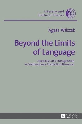 Agata Wilczek - Beyond the Limits of Language, Inbunden