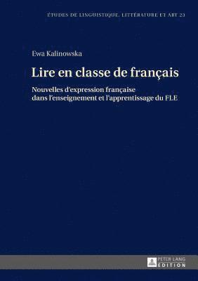 Ewa Kalinowska, Katarzyna Wolowska - Lire en classe de français, Inbunden