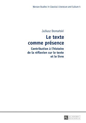 Juliusz Domański, Juliusz Doma&#324;ski, Juliusz Doma¿ski, Mikolaj Szymanski - Le Texte Comme Présence, Inbunden