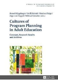 bokomslag Cultures of Program Planning in Adult Education