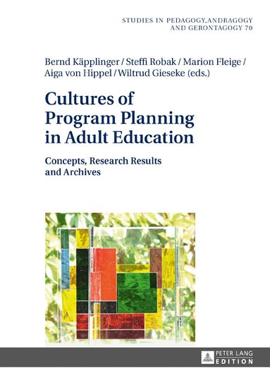 Bernd Käpplinger, Steffi Robak, Marion Fleige, Aiga von Hippel, Wiltrud Gieseke - Cultures of Program Planning in Adult Education, Inbunden