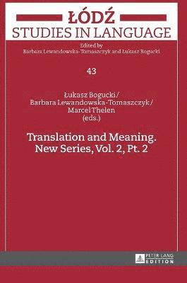Translation and Meaning. New Series, Vol. 2, Pt. 2 1