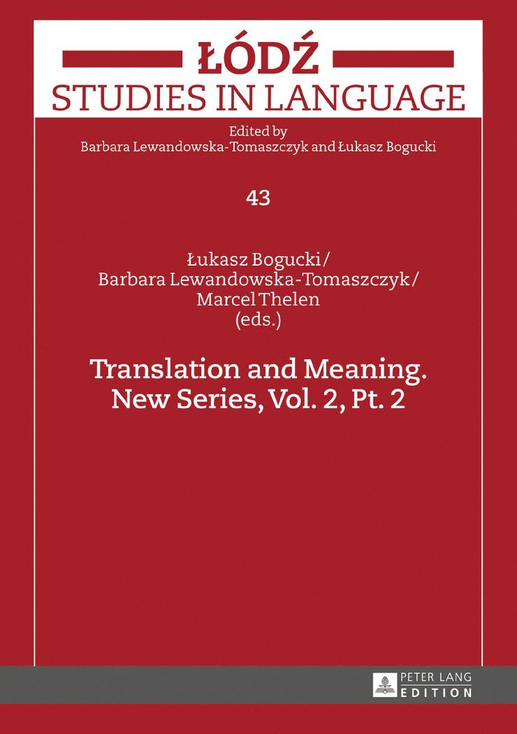 Łukasz Bogucki, Lukasz Bogucki, Barbara Lewandowska-Tomaszczyk, Marcel Thelen, ¿Ukasz Bogucki - Translation and Meaning. New Series, Vol. 2, Pt. 2, Inbunden