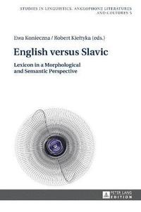 bokomslag English versus Slavic