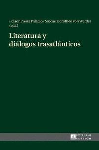 bokomslag Literatura Y Dilogos Trasatlnticos