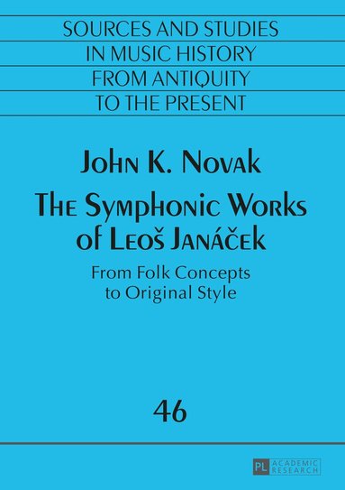 John K. Novak - Symphonic Works of Leoš Janáček, Häftad