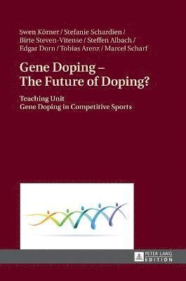 Gene Doping  The Future of Doping? 1