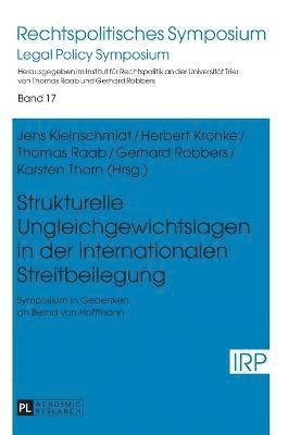 Jens Kleinschmidt - Strukturelle Ungleichgewichtslagen in der internationalen Streitbeilegung, Inbunden