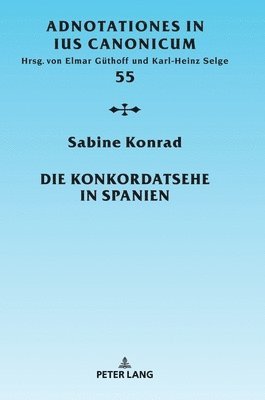 Sabine Konrad, Elmar Güthoff, Karl-Heinz Selge - Konkordatsehe in Spanien, Inbunden