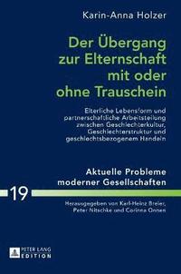 bokomslag Der Uebergang zur Elternschaft mit oder ohne Trauschein