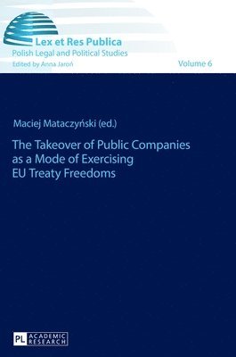 Takeover of Public Companies as a Mode of Exercising EU Treaty Freedoms 1