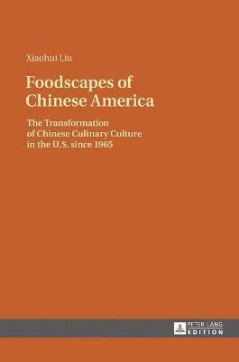 bokomslag Foodscapes of Chinese America