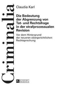 bokomslag Bedeutung der Abgrenzung von Tat- und Rechtsfrage in der strafprozessualen Revision