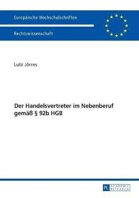 bokomslag Der Handelsvertreter im Nebenberuf gemae  92b HGB