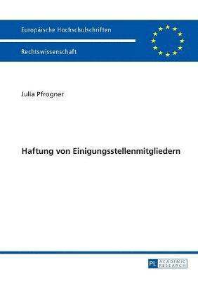 Julia Pfrogner - Haftung Von Einigungsstellenmitgliedern, Häftad