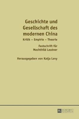 bokomslag Geschichte und Gesellschaft des modernen China