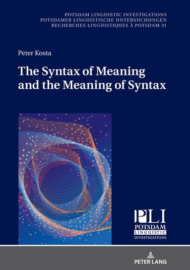 Peter Kosta, Peter Kosta - Syntax of Meaning and the Meaning of Syntax, Inbunden