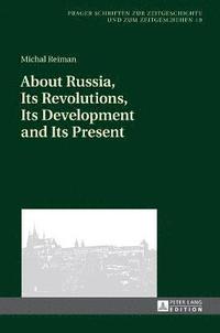 bokomslag About Russia, Its Revolutions, Its Development and Its Present