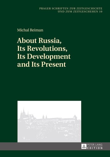 Michal Reiman - About Russia, Its Revolutions, Its Development and Its Present, Inbunden
