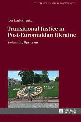 Transitional Justice in Post-Euromaidan Ukraine 1