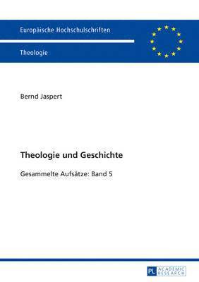 Theologie Und Geschichte 1