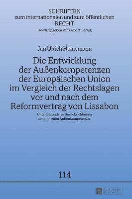 bokomslag Entwicklung der Außenkompetenzen der Europaeischen Union im Vergleich der Rechtslagen vor und nach dem Reformvertrag von Lissabon