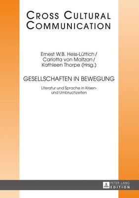 Paul D Molnar, Ernest W B Hess-Lüttich, Carlotta Von Maltzan, Kathleen Thorpe - Gesellschaften in Bewegung, Inbunden