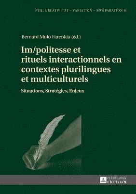Im/Politesse Et Rituels Interactionnels En Contextes Plurilingues Et Multiculturels 1