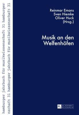 Musikwissenschaftliches Institut, Reinmar Emans, Sven Hiemke, Oliver Huck - Musik an Den Welfenhoefen, Häftad