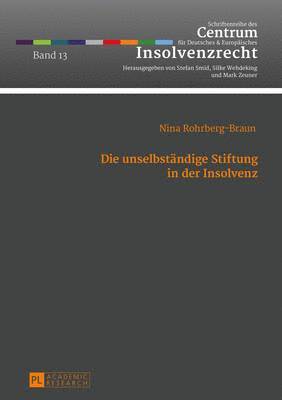 bokomslag Die unselbstaendige Stiftung in der Insolvenz