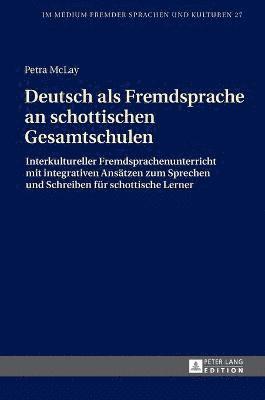 Petra McLay, Gabriele Pommerin-Götze - Deutsch als Fremdsprache an schottischen Gesamtschulen, Inbunden