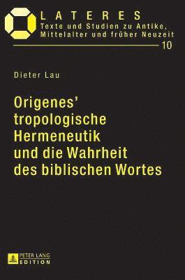 bokomslag Origenes' tropologische Hermeneutik und die Wahrheit des biblischen Wortes