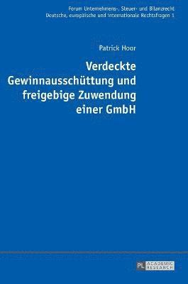 Patrick Hoor, Oliver Fehrenbacher - Verdeckte Gewinnausschuettung und freigebige Zuwendung einer GmbH, Inbunden