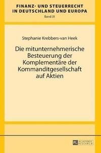 bokomslag Die mitunternehmerische Besteuerung der Komplementäre der Kommanditgesellschaft auf Aktien