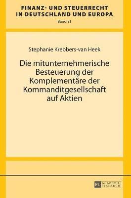 Stephanie Krebbers-Van Heek, Klaus-Dieter Drüen - mitunternehmerische Besteuerung der Komplementaere der Kommanditgesellschaft auf Aktien, Inbunden