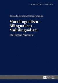 bokomslag Monolingualism  Bilingualism  Multilingualism