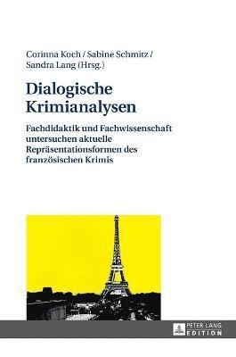 Corinna Koch, Sabine Schmitz, Sandra Lang - Dialogische Krimianalysen, Inbunden